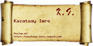 Kazatsay Imre névjegykártya