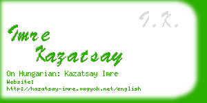 imre kazatsay business card